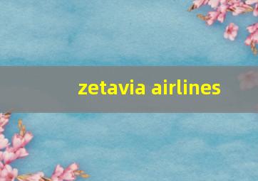 zetavia airlines